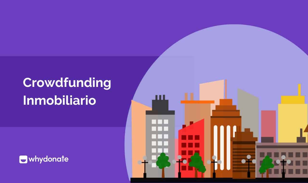 Crowdfunding Inmobiliario | Recaudar Dinero En WhyDonate