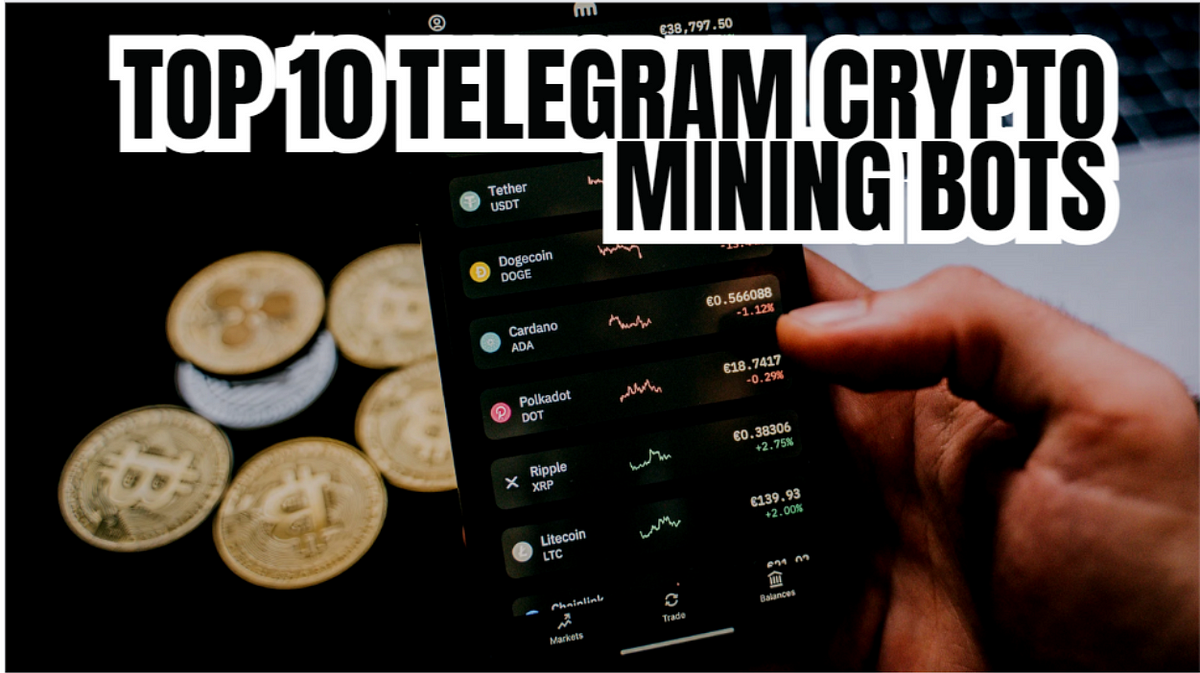 Top 10 Telegram Crypto Mining Bots to Maximize Your Earnings | by Luna Writes | Jun, 2024 | Medium