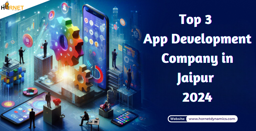 Top 3 Mobile App Development Companies in Jaipur 2024.