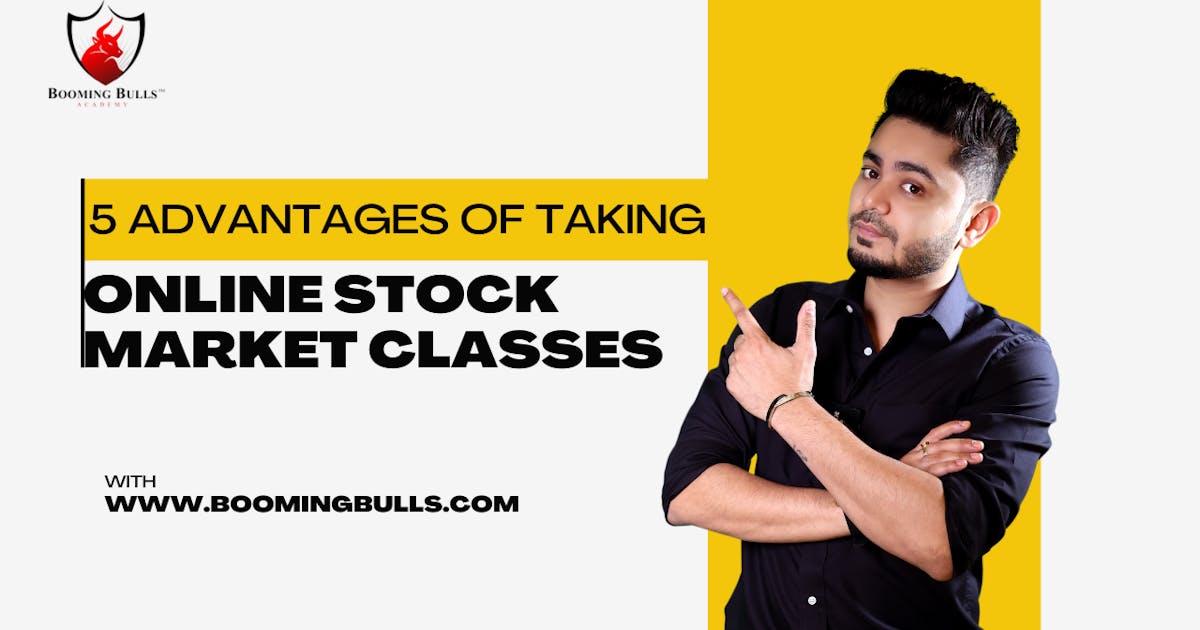 5 Advantages of Taking Online Stock Market Classes