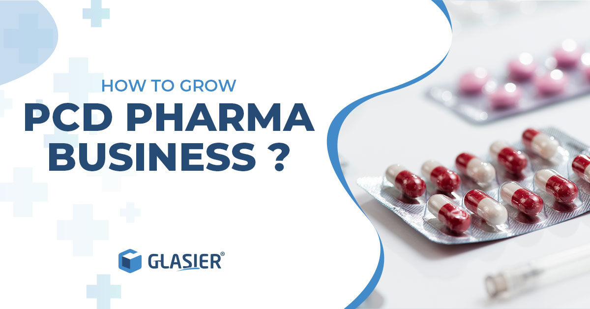 How to Grow Your PCD Pharma Business: Strategies and Insights