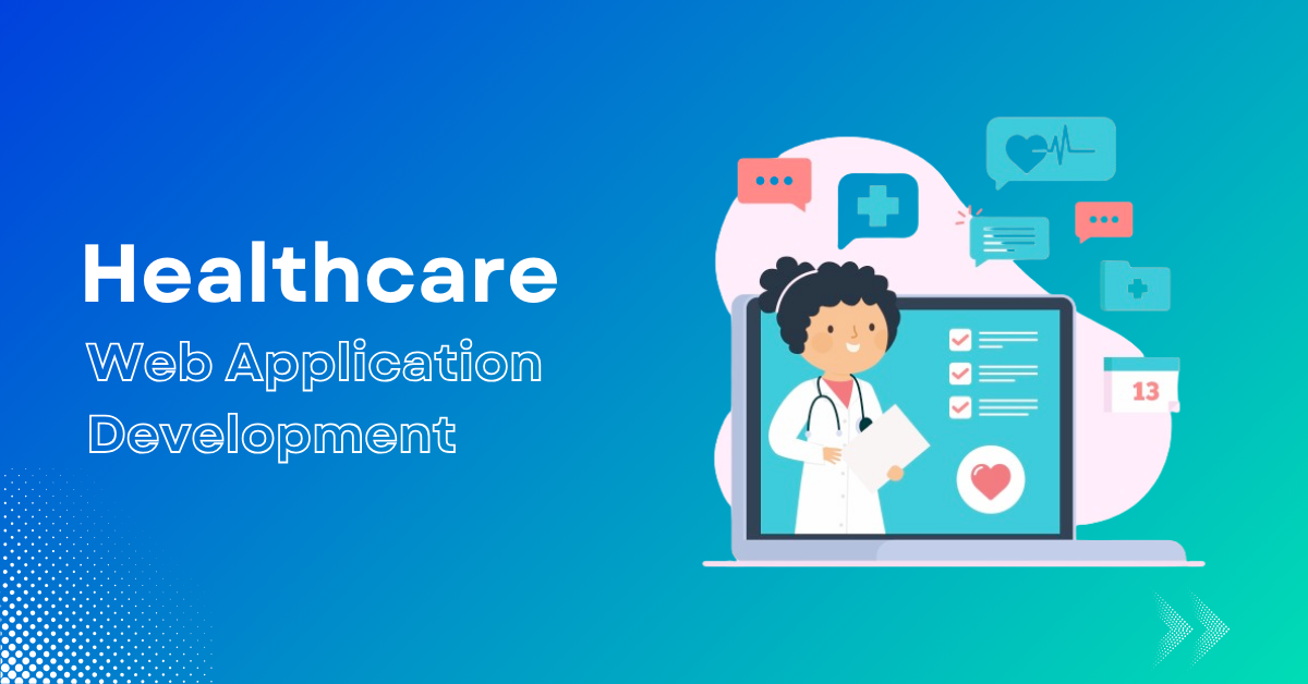 The Ultimate Guide to Mastering Healthcare Web Application Development | by Liza Kosh | Aug, 2024 | Medium