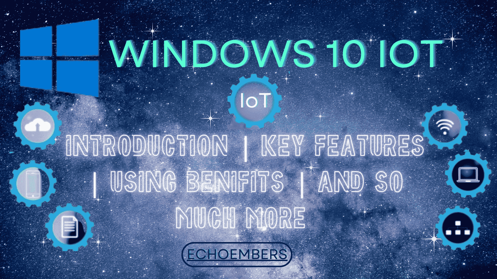 Windows 10 IoT - EchoEmbers