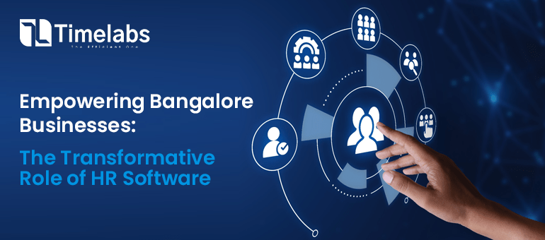 Empowering Bangalore Businesses: The Transformative Role of HR Software