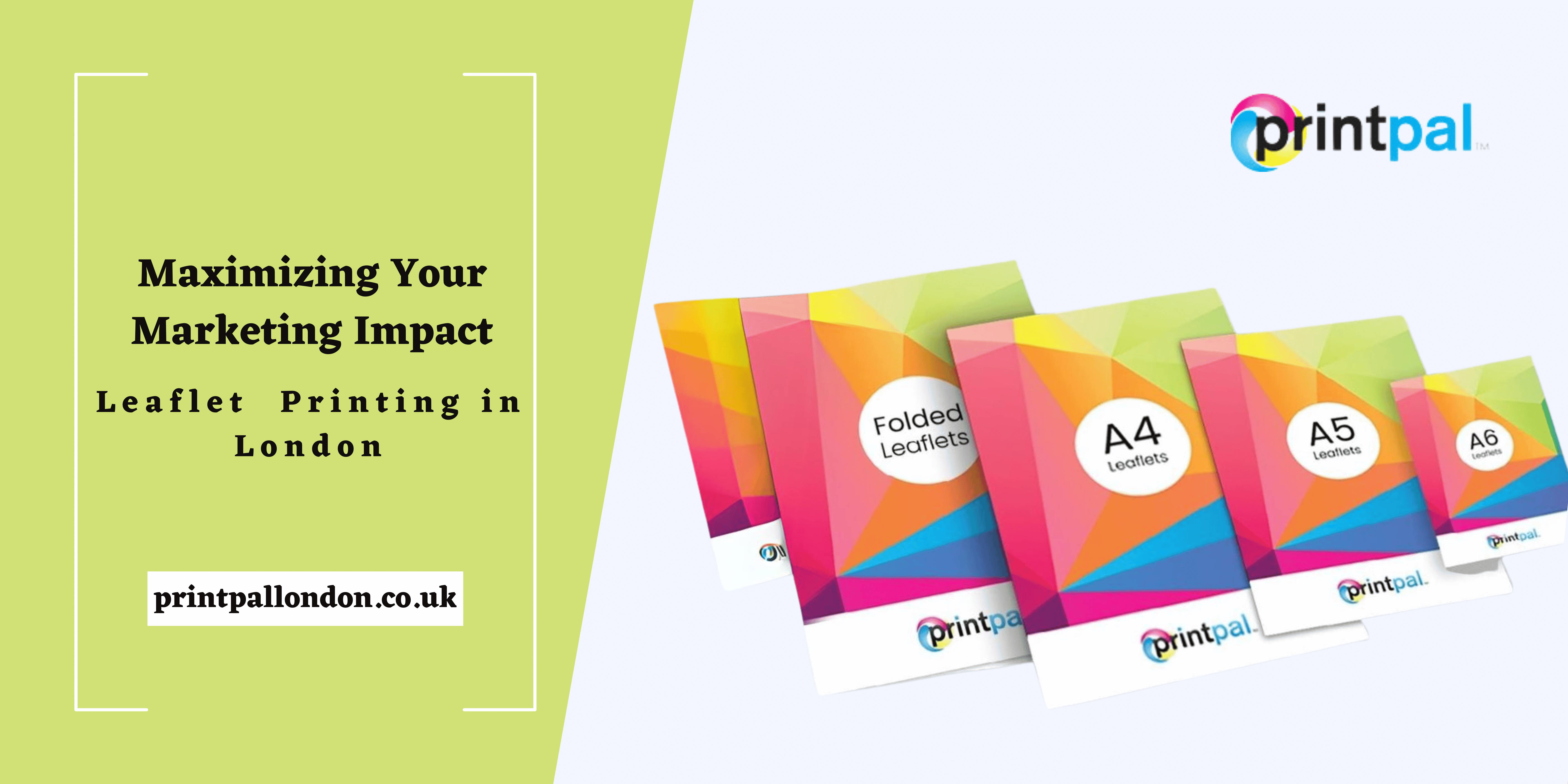 Maximizing Your Marketing Impact with Leaflet Printing in London