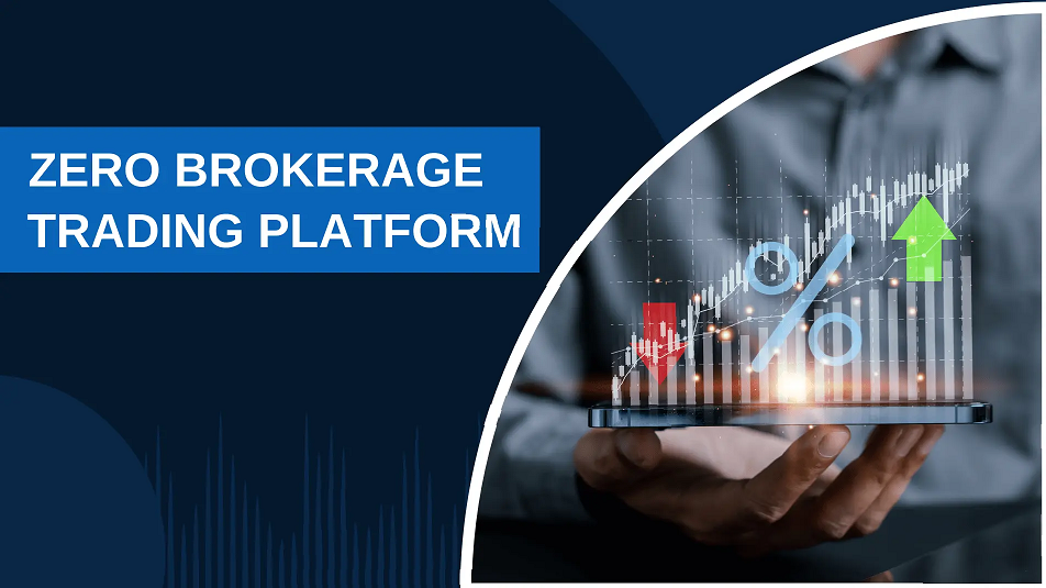 Top Zero Brokerage Trading Accounts India: Trading Platform