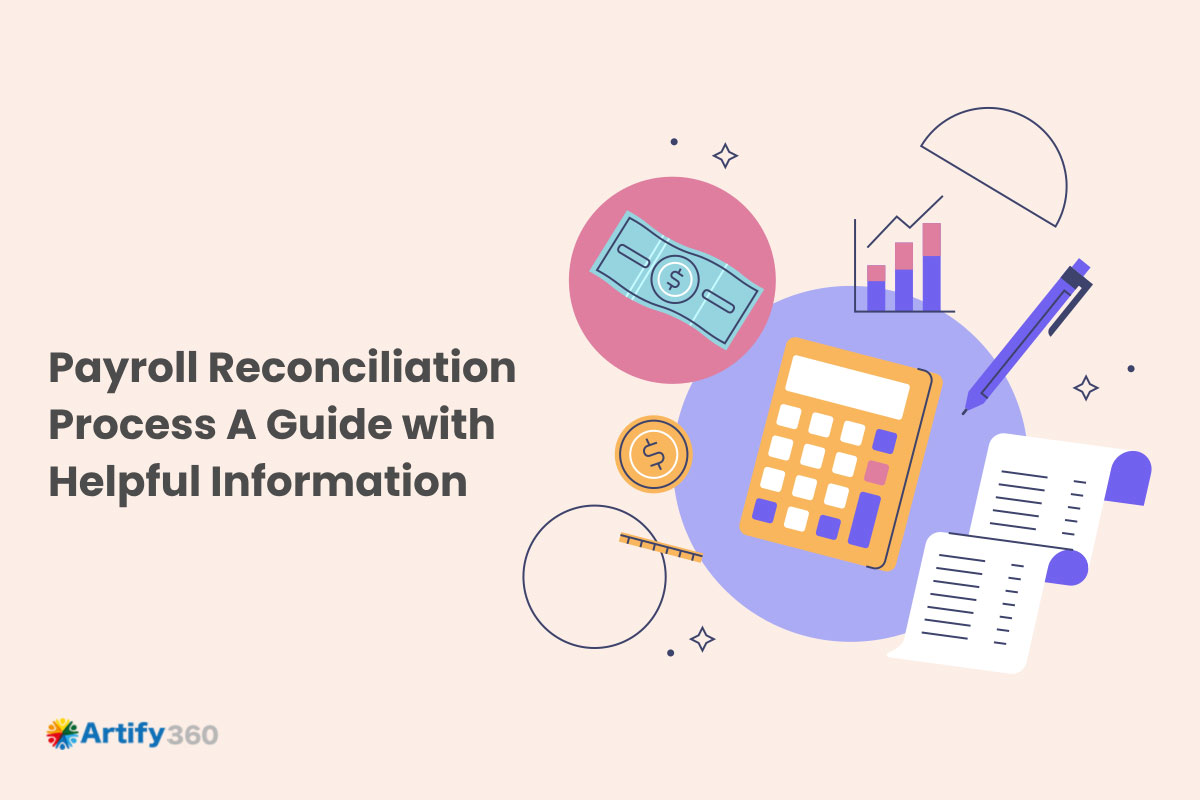 Payroll Reconciliation Process: A Guide with Helpful Information