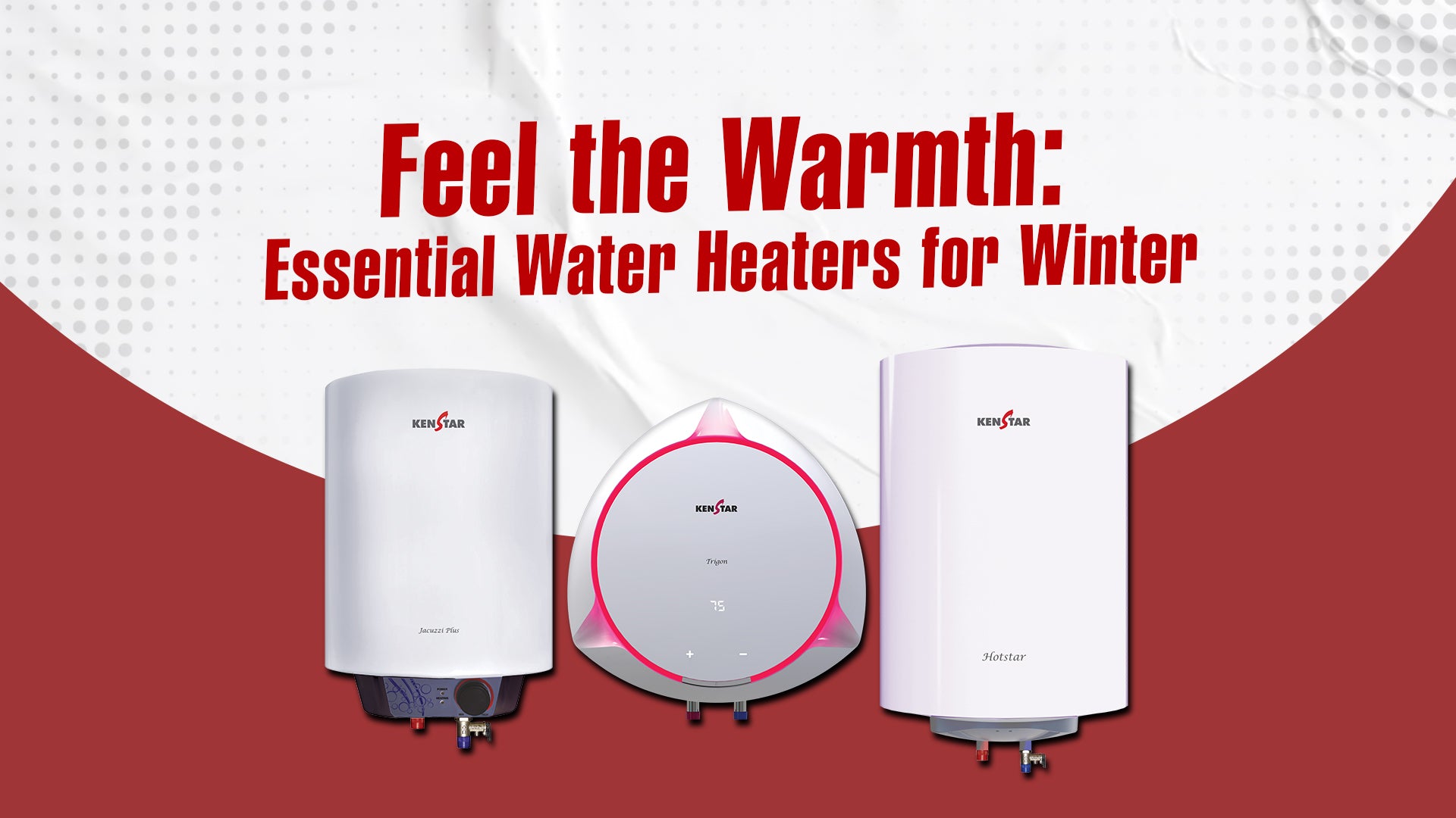 Feel the Warmth: Essential Water Heaters for Winter  – Kenstar Store