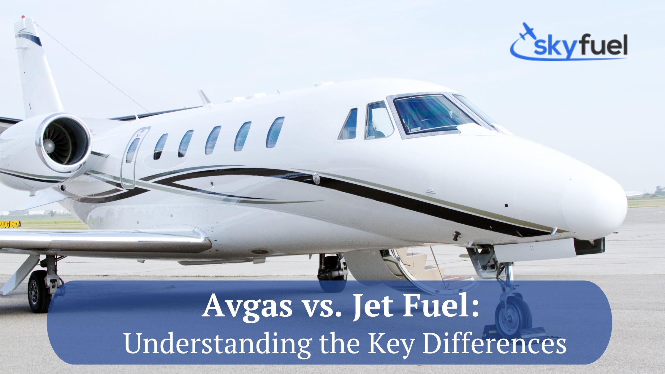 Avgas vs. Jet Fuel: Understanding the Key Differences – Skyfuel