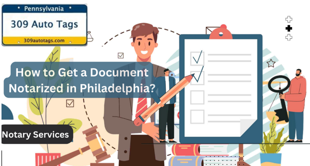 How to Get Documents Notarized in Philadelphia: Notary Public Services -