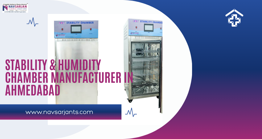 Stability & Humidity Chamber Manufacturer in Ahmedabad – Navsarjan Turnkey solutions