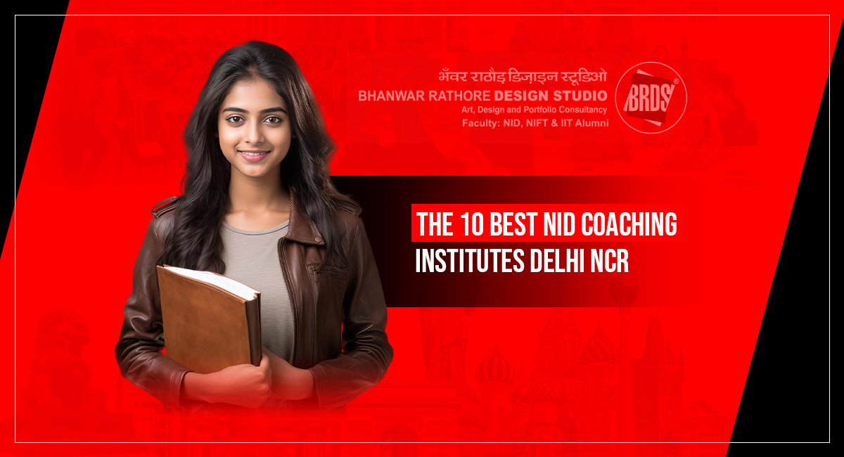 The 10 Best NID Coaching Institutes DELHI NCR - NID Coaching BRDS