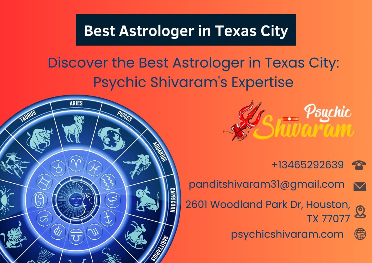 Consult the Best Astrologer in Texas City for a Positive Life Change – Psychic Shivaram