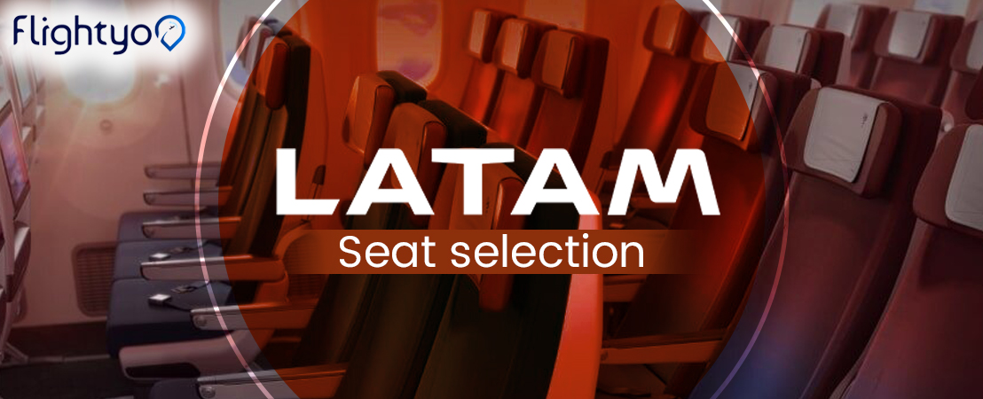 How do I Choose Seats on LATAM?