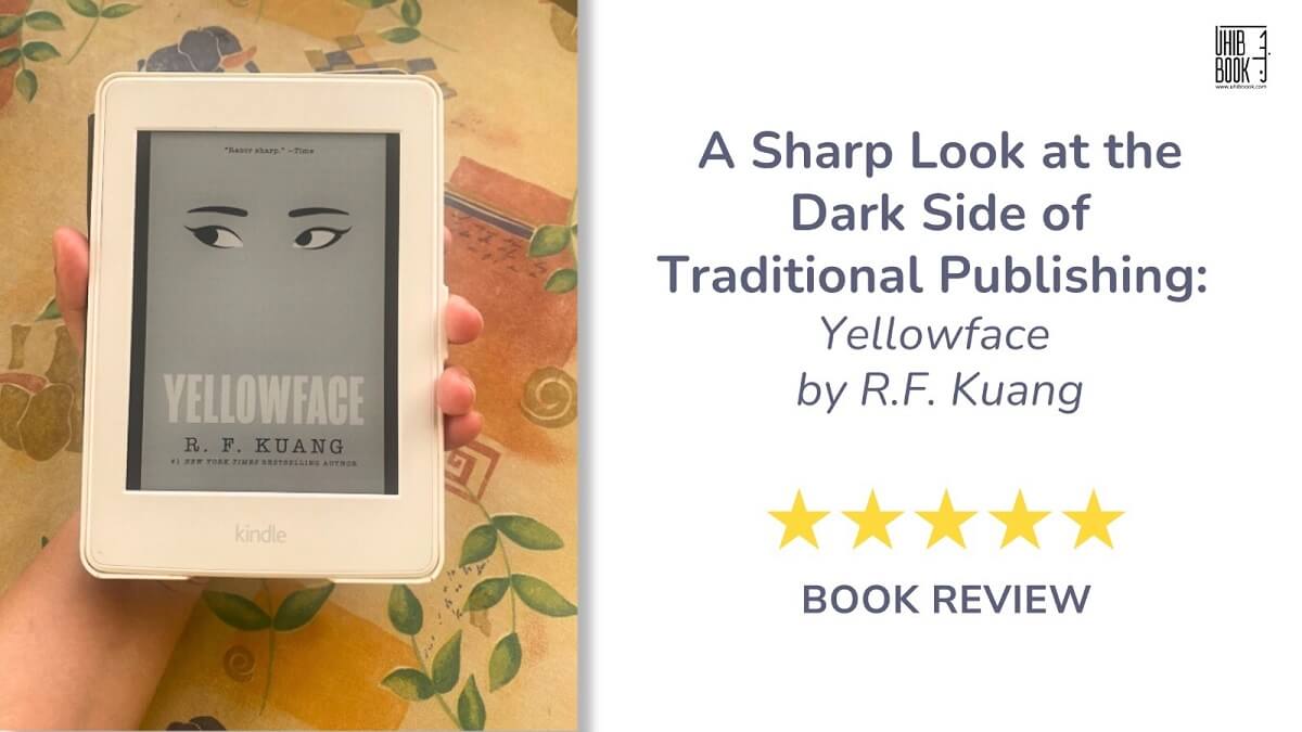 Yellowface by R.F. Kuang | A Book Review at Uhibbook Publishing