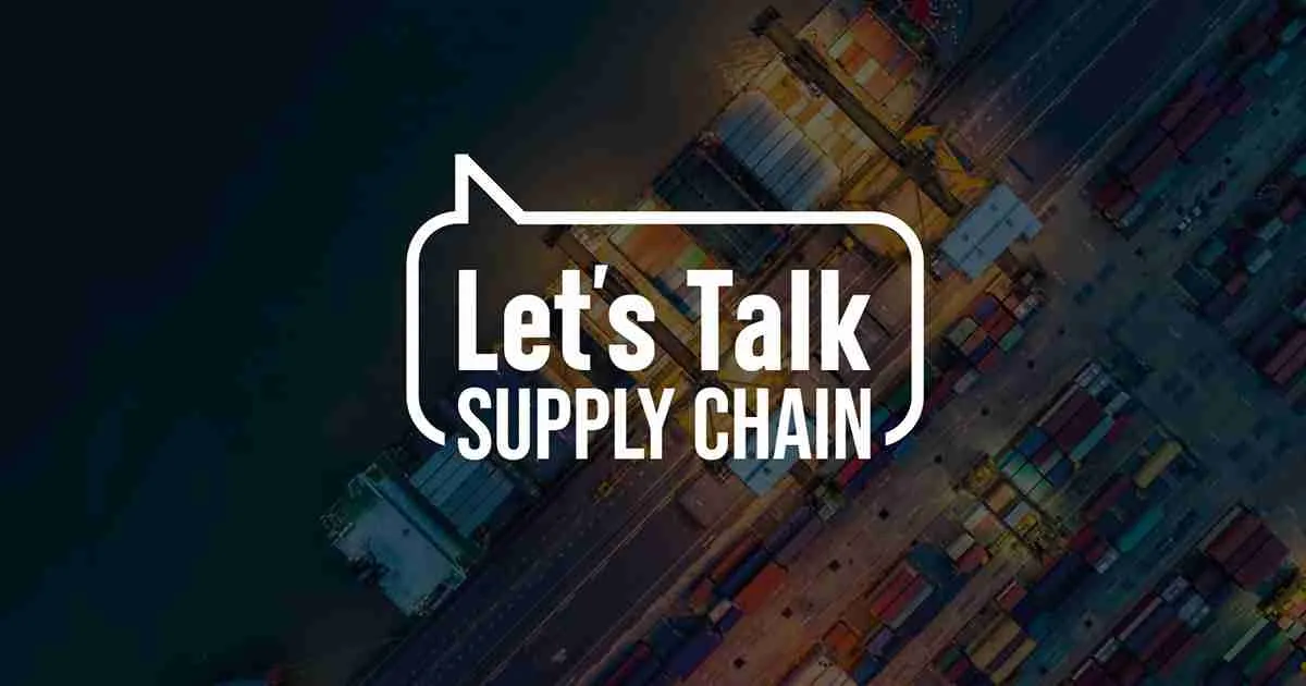 Let's Talk Supply Chain