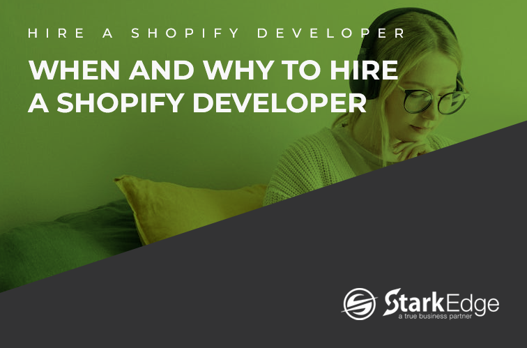 When and Why to Hire a Shopify Developer!