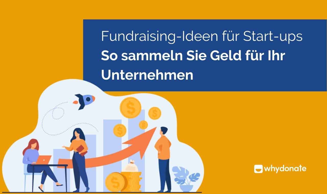 Holen Sie Sich Die BESTEN Fundraising-Ideen Für Startups