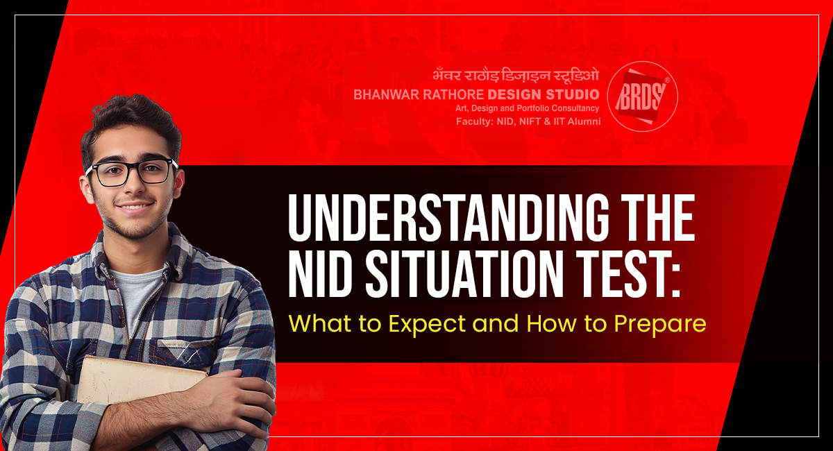 Understanding the NID Situation Test: What to Expect & How to Prepare