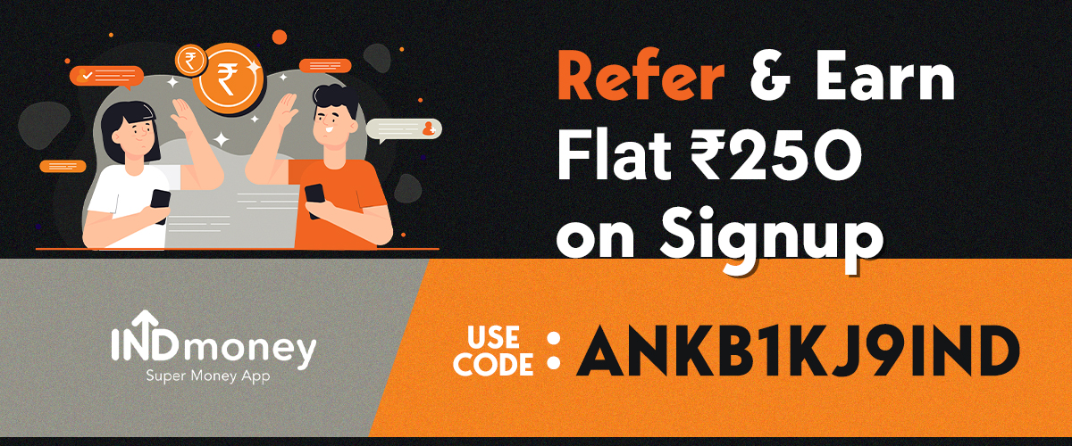 INDmoney Referral Code [ANKB1KJ9IND] - Get Rs 1000 Signup Bonus + 40% Brokerage