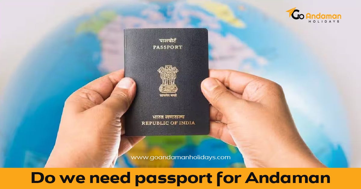 Andaman Bound: Navigating the Passport Requirements for Your Island Getaway | by Varun Yadav | Oct, 2024 | Medium