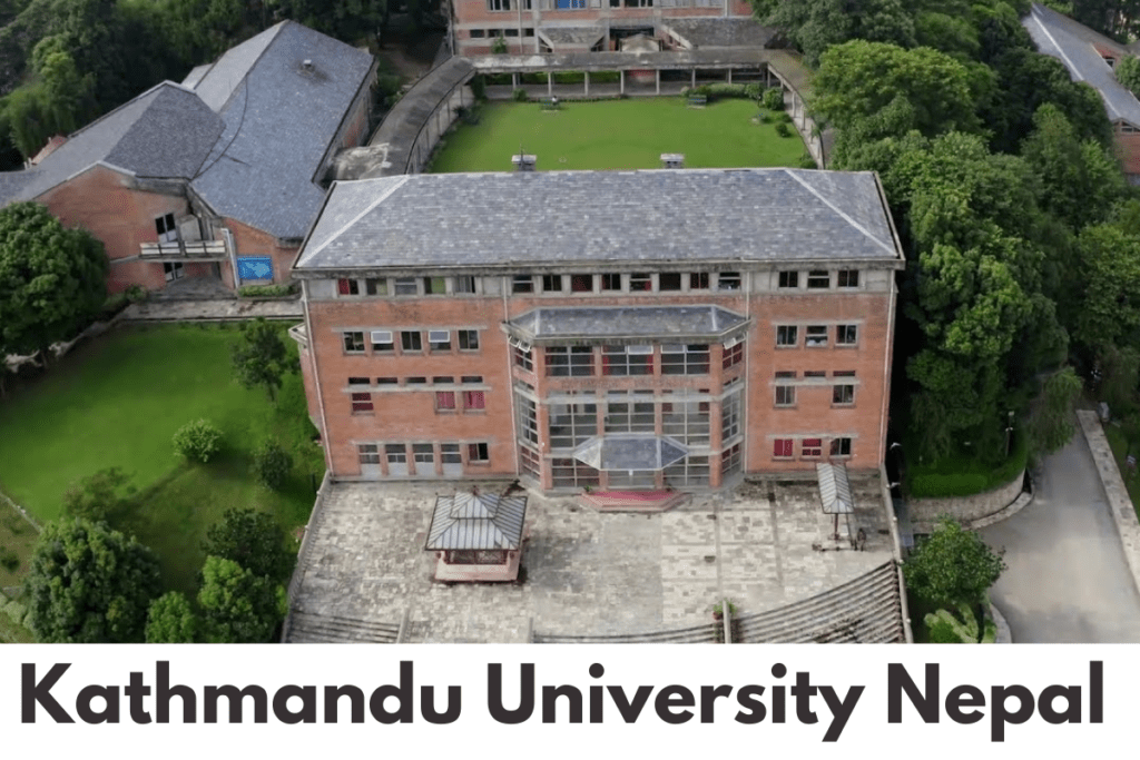 Kathmandu University Nepal 2024-25 | Courses, Fees, Admission