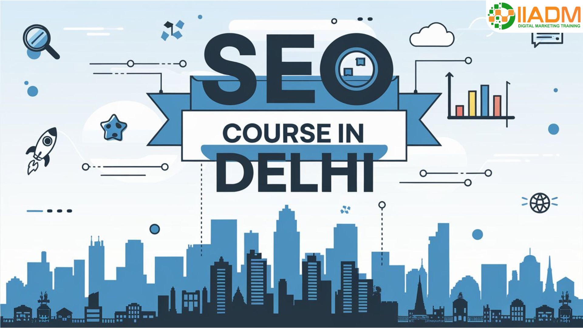 Best SEO Course in Delhi - IIADM