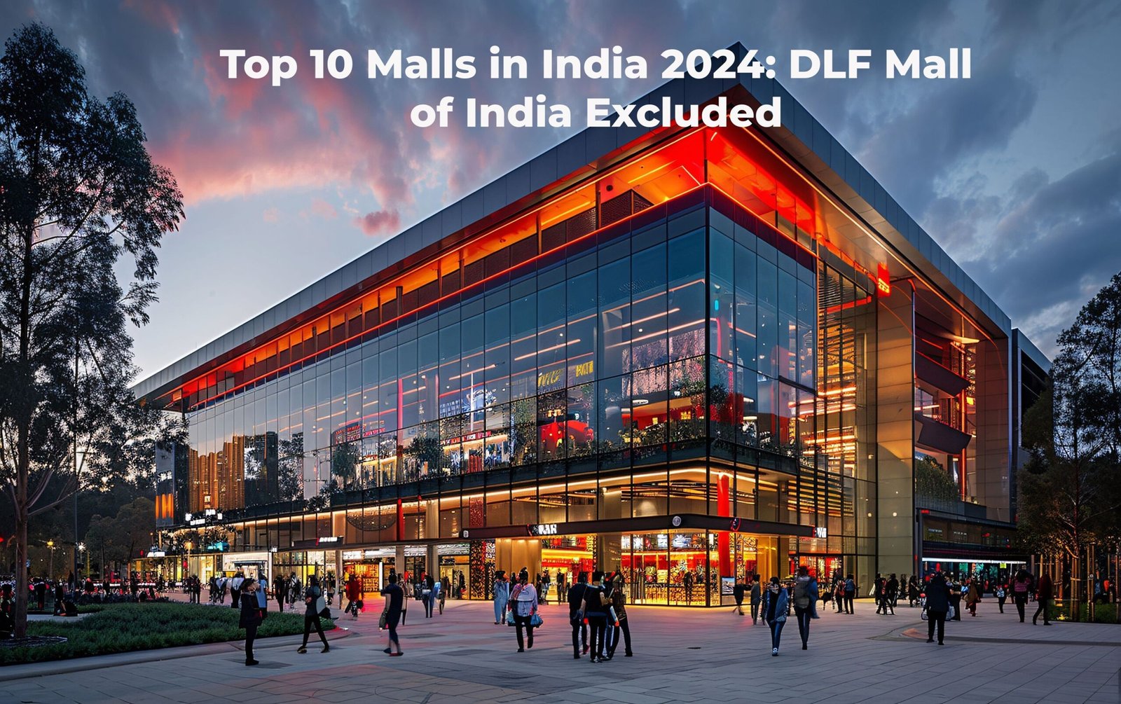 Top 10 Malls in India 2024: DLF Mall of India Excluded