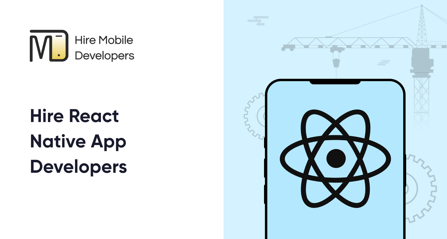 Hire Dedicated React Native Developers to Create Next-Gen App