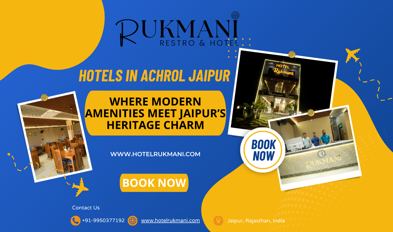 Hotels in Achrol Jaipur: Where Modern Amenities Meet Jaipur’s Heritage Charm