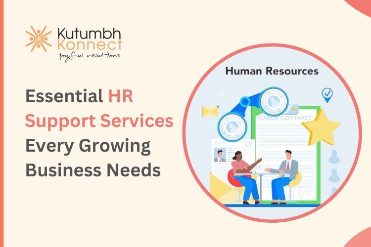 Essential HR Support Services Every Growing Business Needs – Kutumbh Konnect