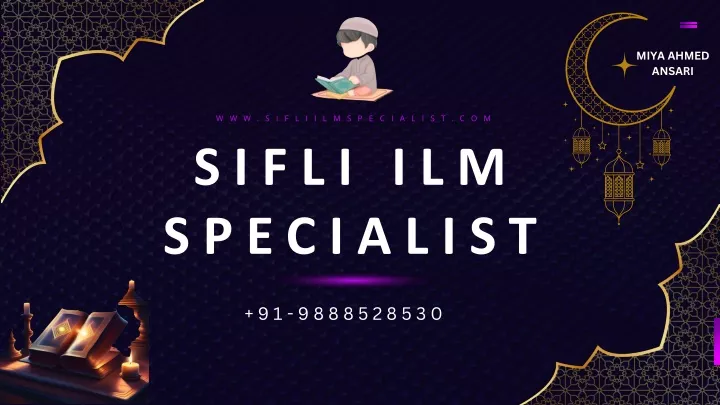 PPT - Sifli ilm Specialist - Get Help of muslim Astrologer PowerPoint Presentation - ID:13632578