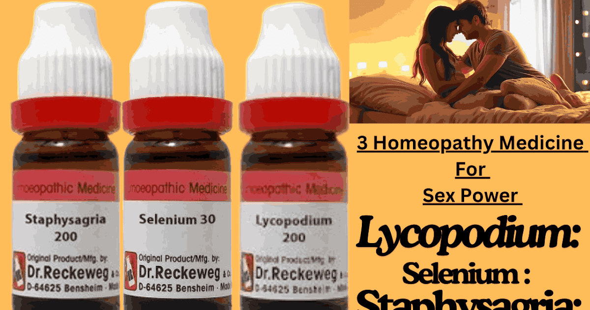 Homeopathy Medicine For Sex Power - Homeopathic Medicine Info