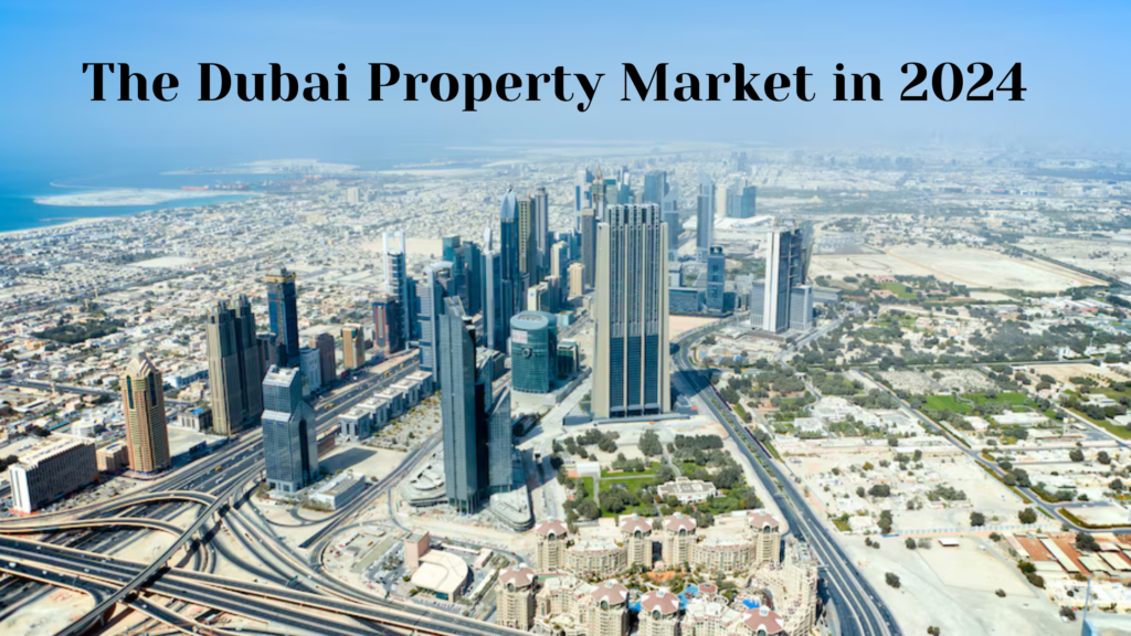 The Dubai Property Market in 2024 | Midas Touch Global