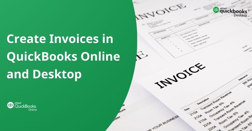 How to Create Invoices in QuickBooks Online and Desktop?