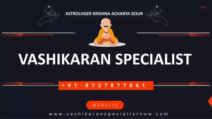 PPT - Vashikaran Specialist | Empowering You with Solutions to Life's Challenges PowerPoint Presentation - ID:13630058