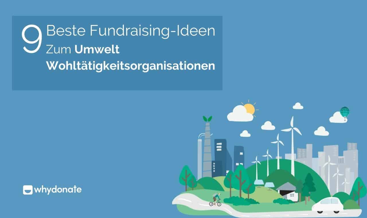 Die 9 Besten Fundraising-Ideen Für Umweltorganisationen