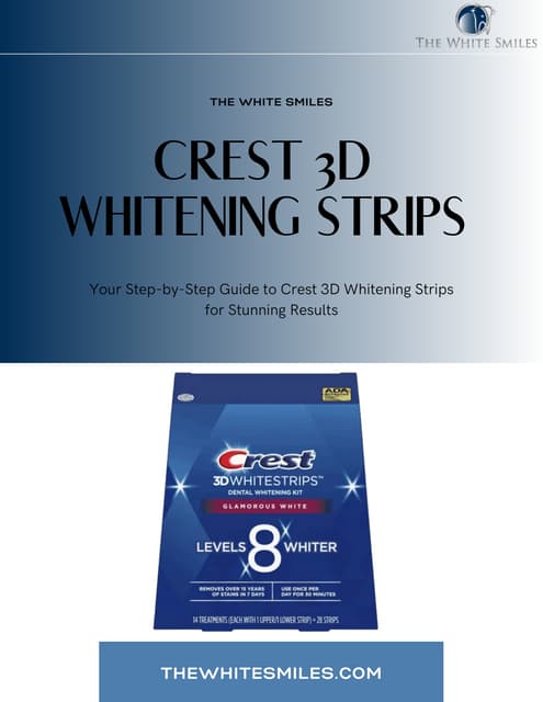 Your Step-by-Step Guide to Crest 3D Whitening Strips for Stunning Results