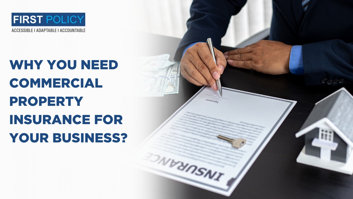 Why You Need Commercial Property Insurance for Your Business?