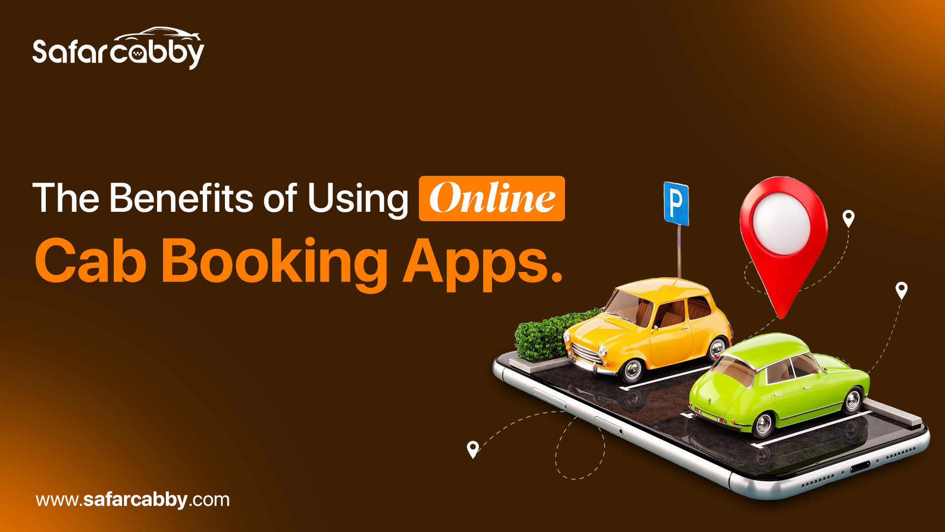 The Benefits of Using Online Cab Booking Apps – SafarCabby