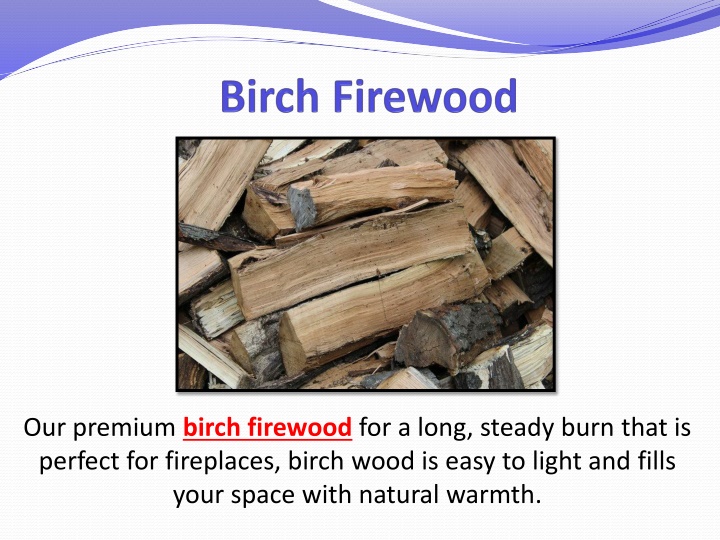 PPT - Birch Firewood PowerPoint Presentation, free download - ID:13744709