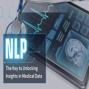 Natural Language Processing in Healthcare: A Game-changer for Medical Data Analysis