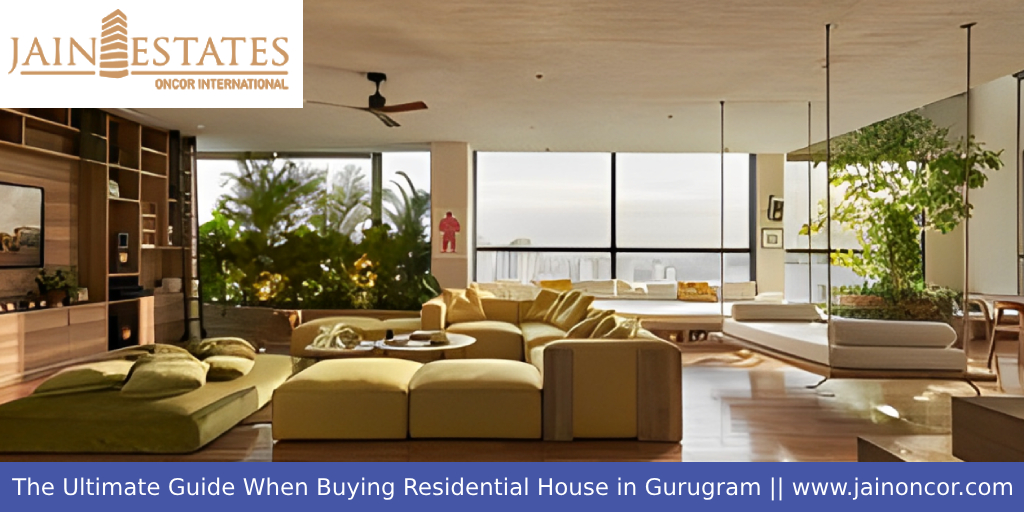 The Ultimate Guide When Buying Residential House in Gurugram - Jain Oncor