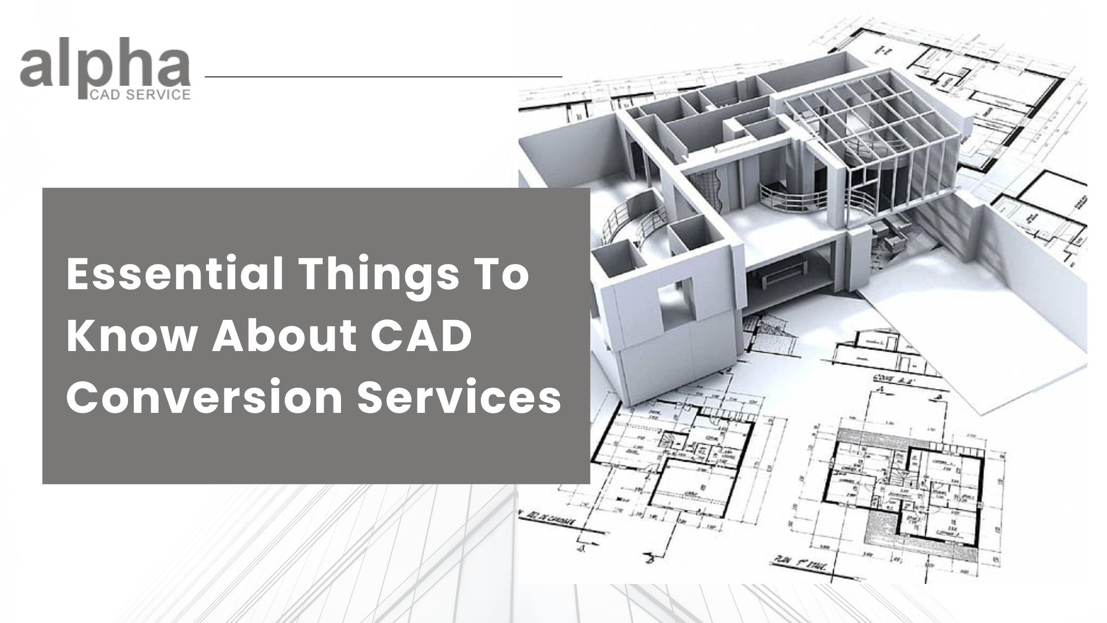 Essential Things To Know About CAD Conversion Services - AtoAllinks