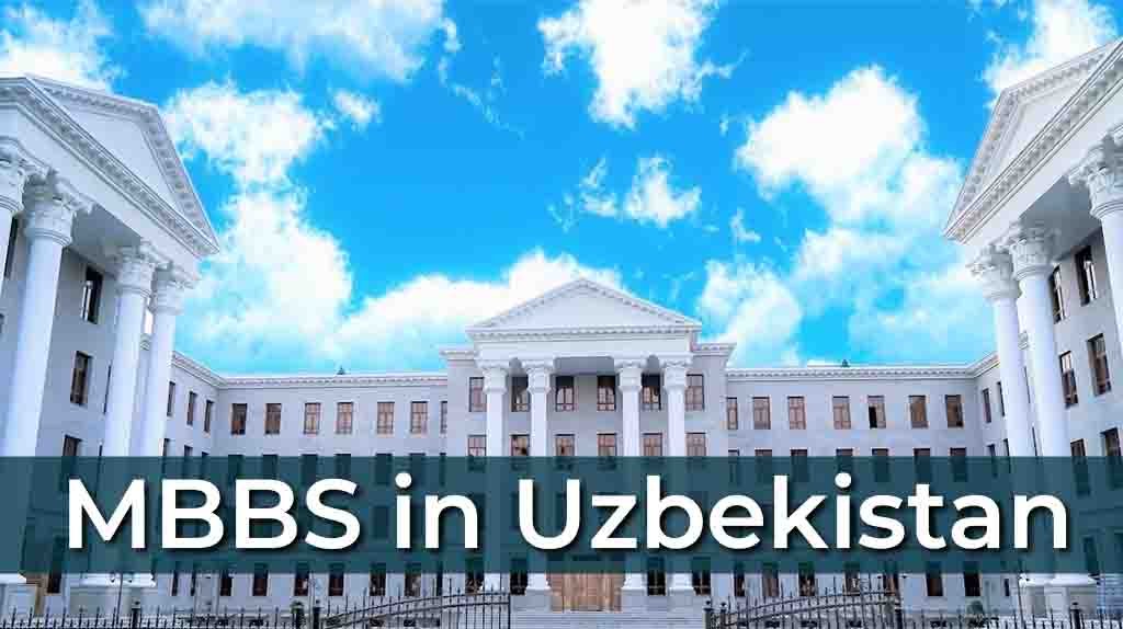 MBBS In Uzbekistan 2024-25 | Affordable Fees, Admission, Duration