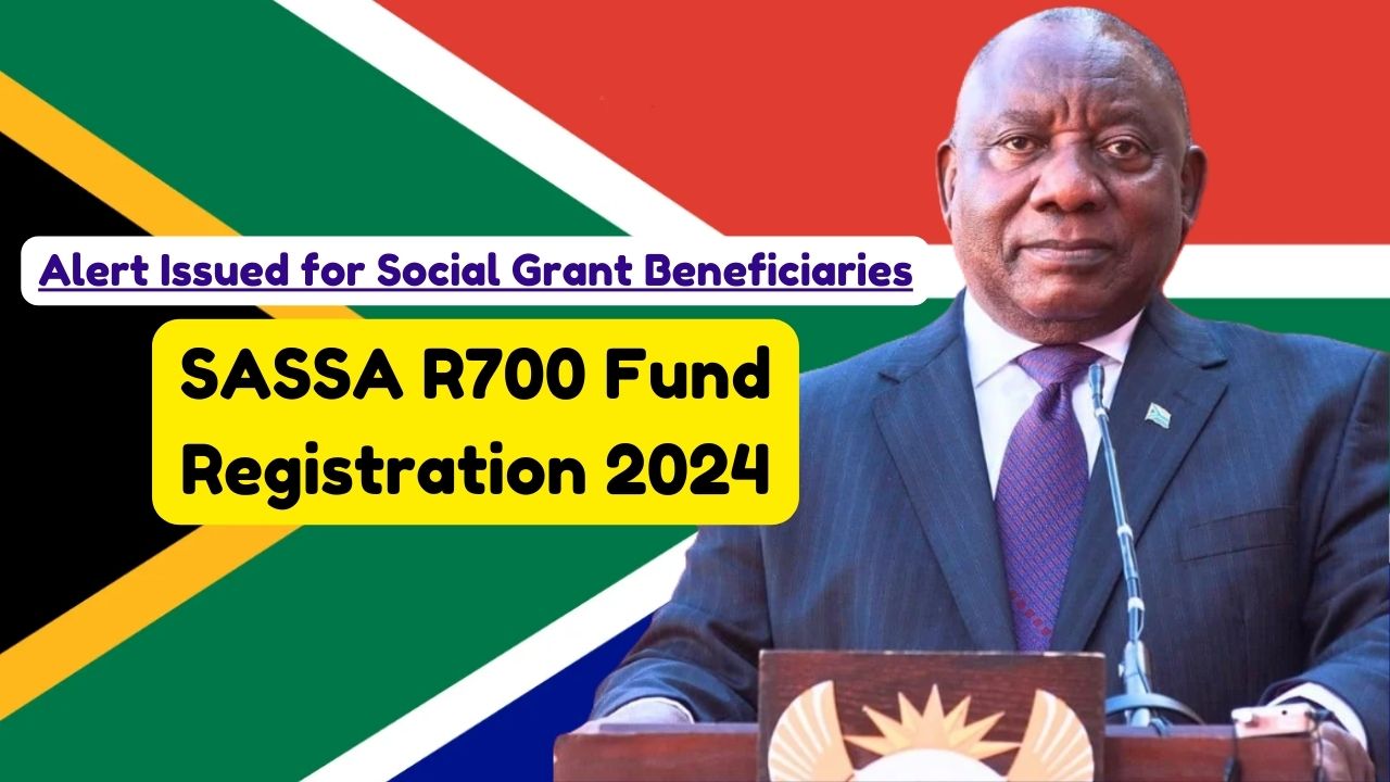 SASSA R700 Fund Registration 2024 - Fact Check, Alert Issued for Social Grant Beneficiaries - JKH News